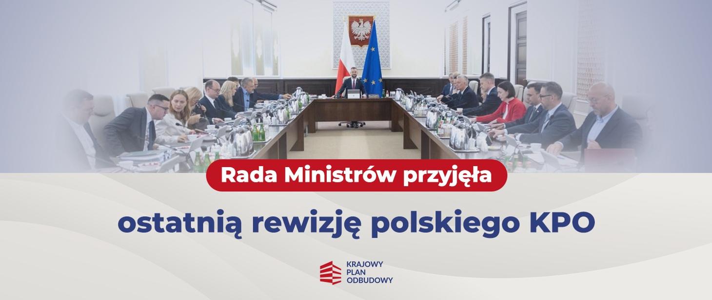 Rada Ministrów zatwierdziła ostatnią rewizję KPO dla Polski ostatnia rewizja kpo